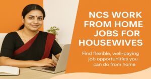 ncs gov in work from home jobs for housewives